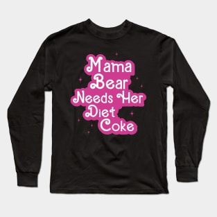 Mama bear needs her diet Long Sleeve T-Shirt